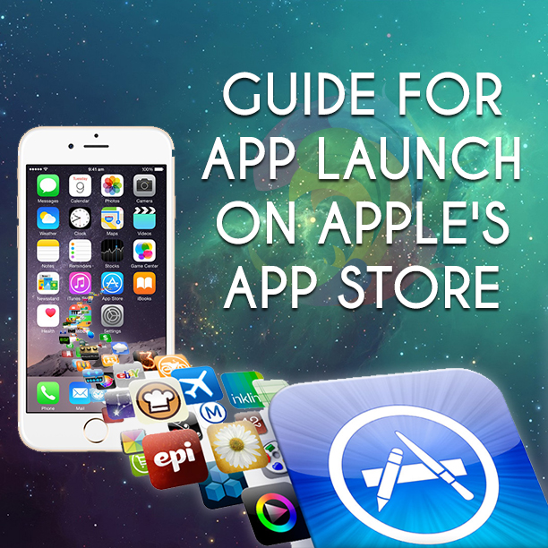 Guide For Launching An App On Apple’s App Store